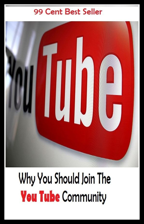 99 Cent best seller Why You Should Join The You Tube Community (why me?, why not, why not me, why on earth, why worry?, why'll, why're, why's, why-not, whyd)
