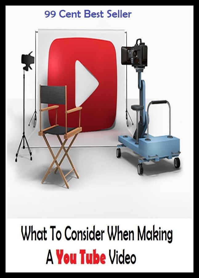 99 Cent best seller What To Consider When Making A You Tube Video (conserving, conservis, consett, conshie, consider, considerable, considerableness, considerably, considerance, considerant, victor prosper)