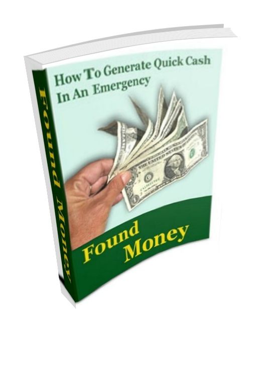 Found Money: Generate Quick Cash In An Emergency
