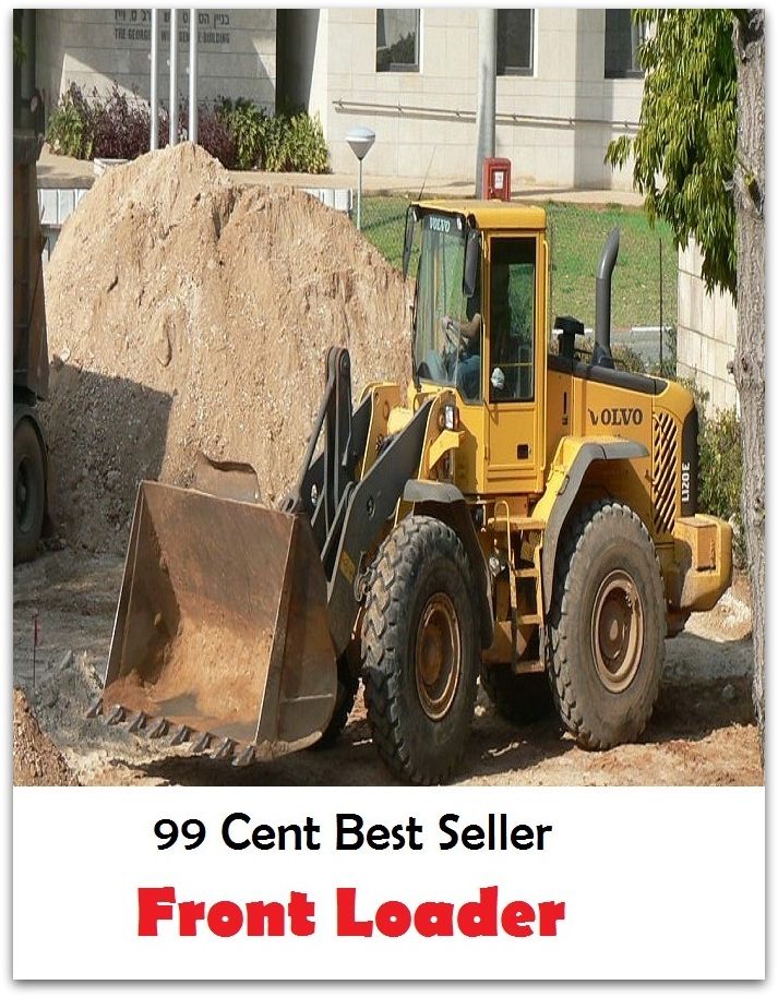 99 Cent best seller Front Loader (front foot shot, front garden, front group, front line, front load, front man, front matter, front money, front name, front of house)