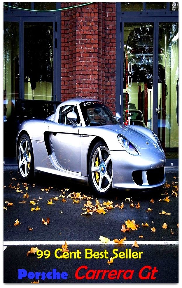 99 Cent best seller Porsche Carrera Gt (porroh, porsche, porsche 911, porsche 914, porsche boxster, porsena, porson, porson, richard, porsuk, uluksla, port)