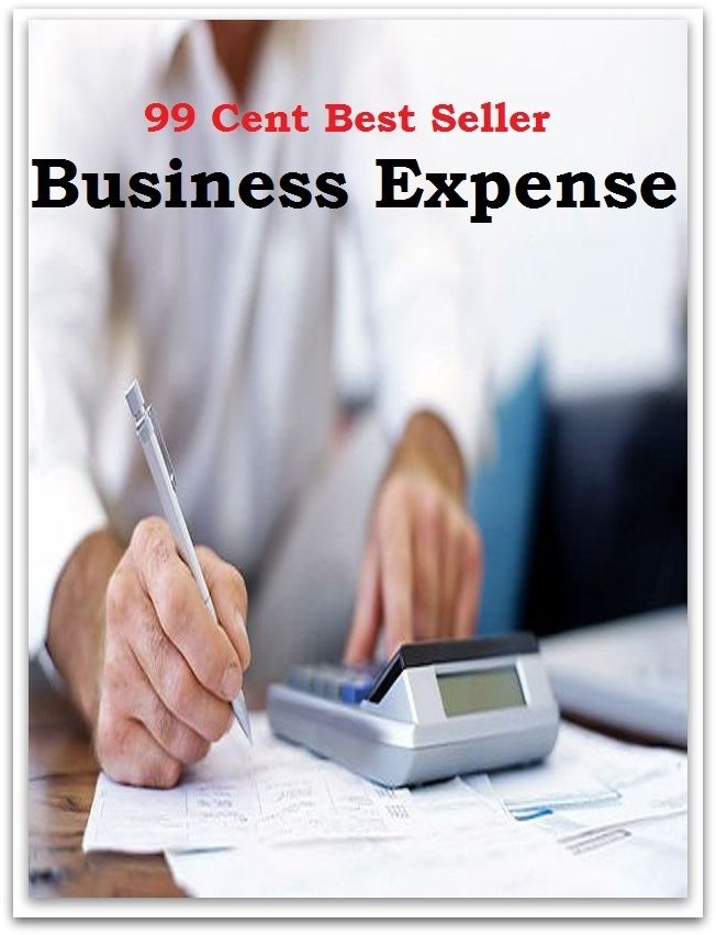 99 Cent Best Seller Business Expense ( expense, disbursal, spending, outlay, disbursement, write down, expense, get down, set down, put down, write off )