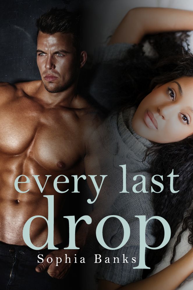 Every Last Drop