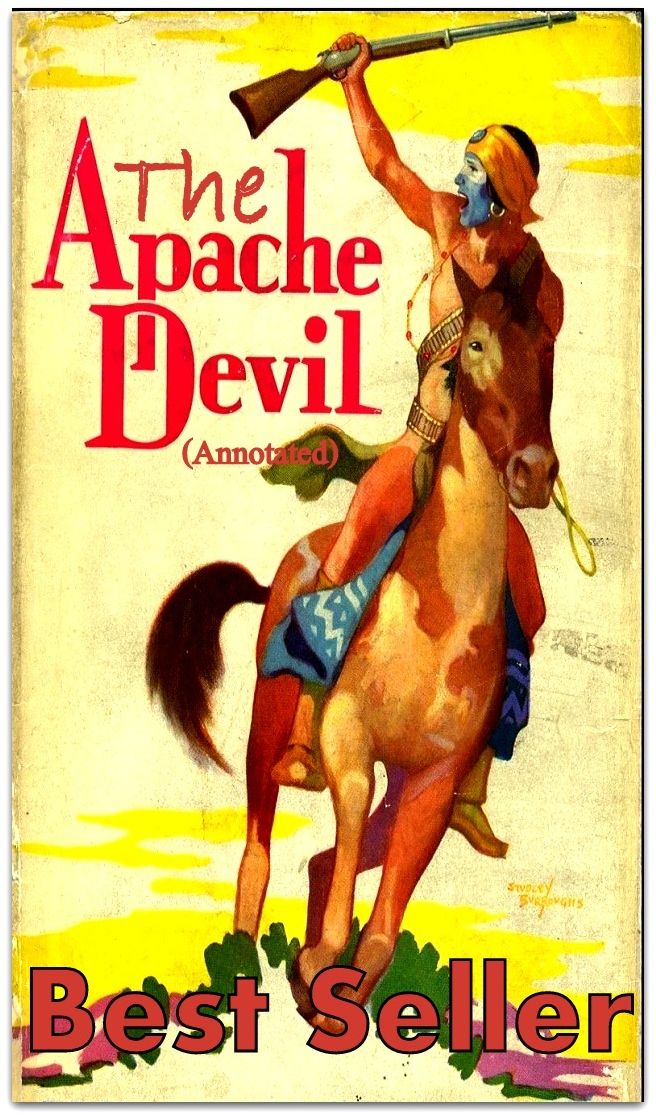 Best Sellers The Apache Devil (Annotated) ( horror, thriller, suspense, Dracula, vampire, devil, hell, death )