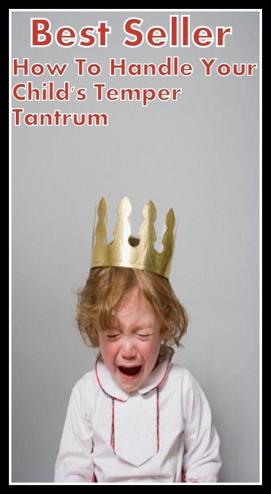 Parenting: How to Handle Temper Tantrums Made Easy! ( religion, religious, bible, Lord, commandments, history,, historical, teachings, budda, theology, chicken soup, preacher, reverend, Jesus )