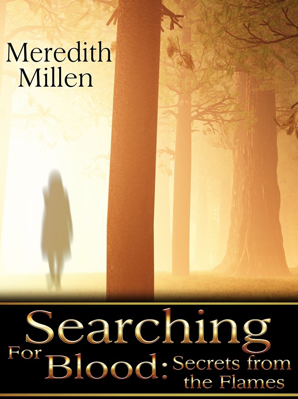 Searching for Blood: Secrets from the Flames