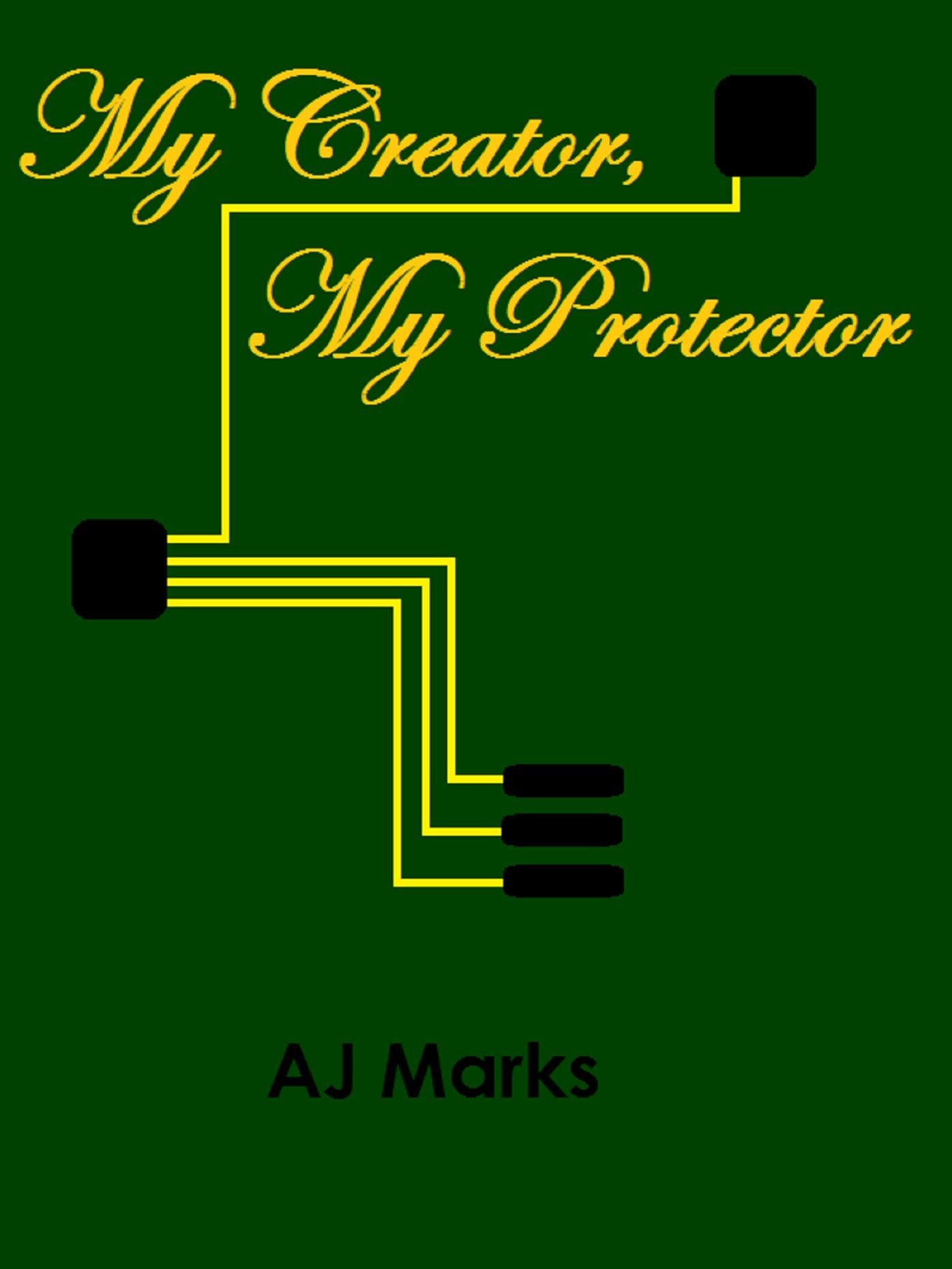 My Creator, My Protector