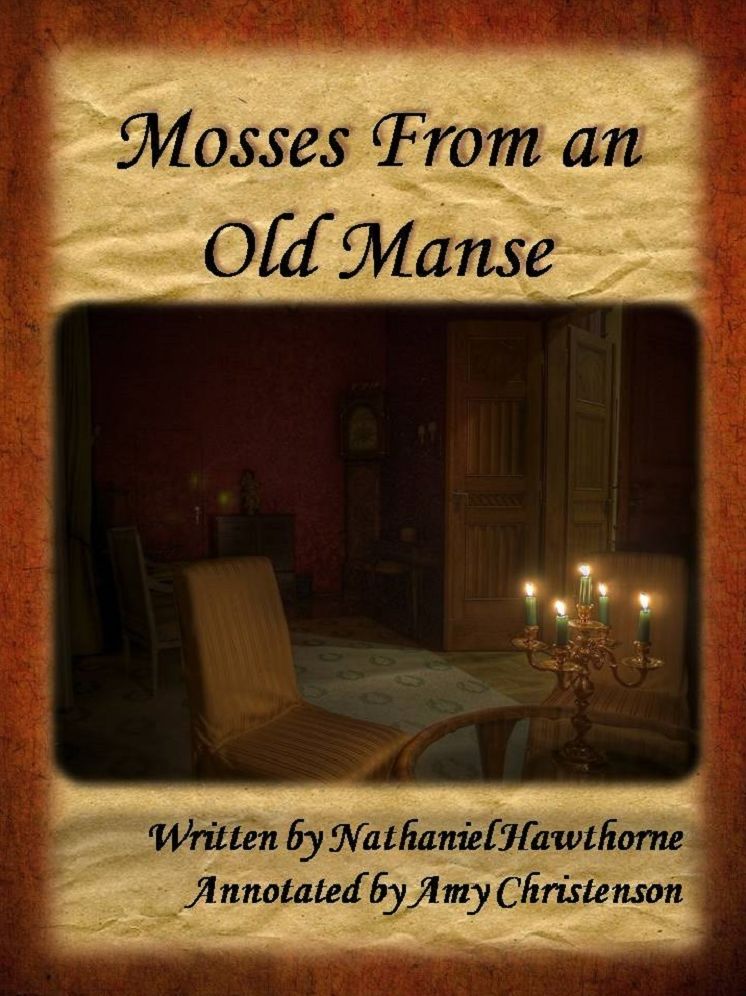 Mosses From an Old Manse (Annotated)