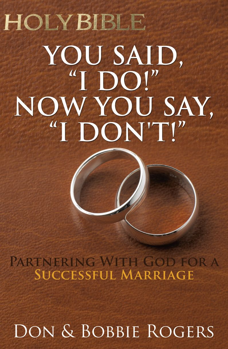 You Said, "I Do!" Now You Say, "I Don't!"