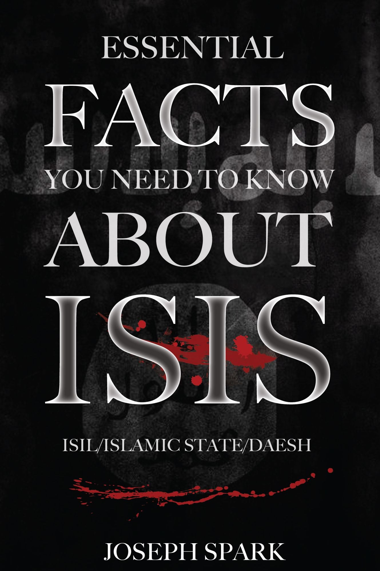 Essential Facts You Need To Know About ISIS
