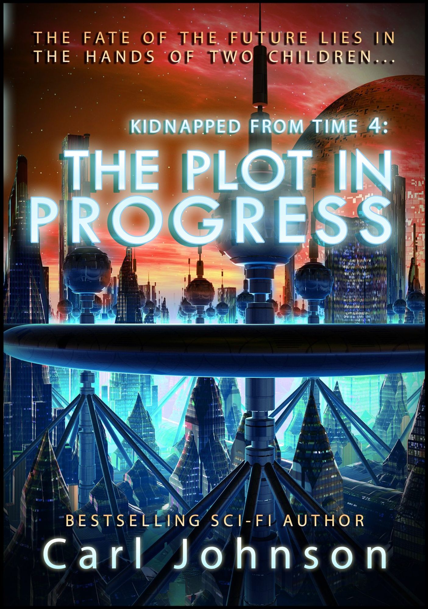 The Plot in Progress: Kidnapped From Time 4