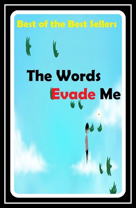 Best of the best sellers The Words Evade Me (consciousness, mind, recollection, remembrance, thought, recall, awareness, cognizance, flashback, memorization)