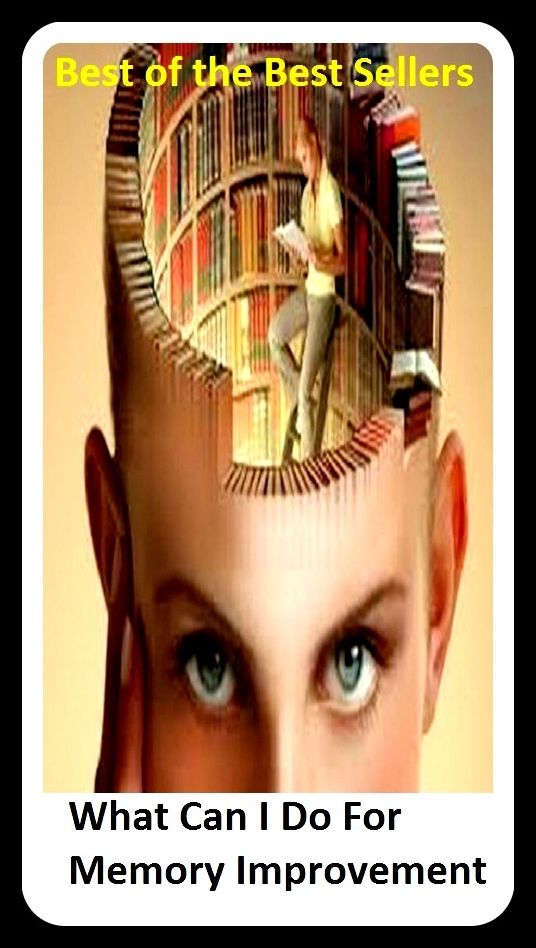 Best of the best sellers What Can I Do For Memory Improvement (consciousness, mind, recollection, remembrance, thought, recall, awareness, cognizance, flashback, memorization)