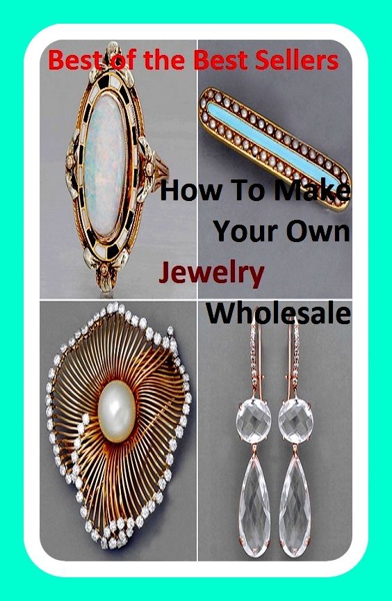 Best of the best sellers How To Make Your Own Jewelry Wholesale (bracelet, brooch, costume, earring, gem, glass, gold, jewel, knickknack, necklace)