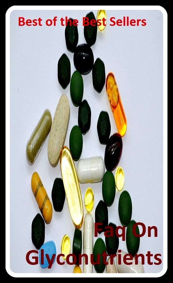 Best of the best sellers Faq On Glyconutrients (Fiber, food, mineral, vitamin, nutriment, supplements, health food, nourishing, nutrient, nutritional, nutritious.)