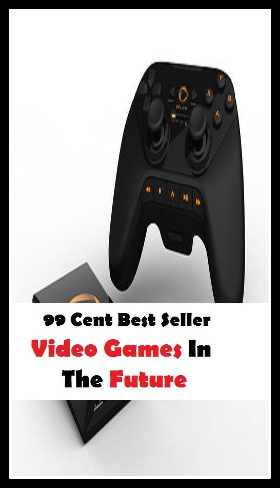 99 Cent Best Seller Video Games In The Future ( Online Games, puzzle games, funny games, sports games, shooting games, word games, casino games ,cooking games, dress up games, car racing games )