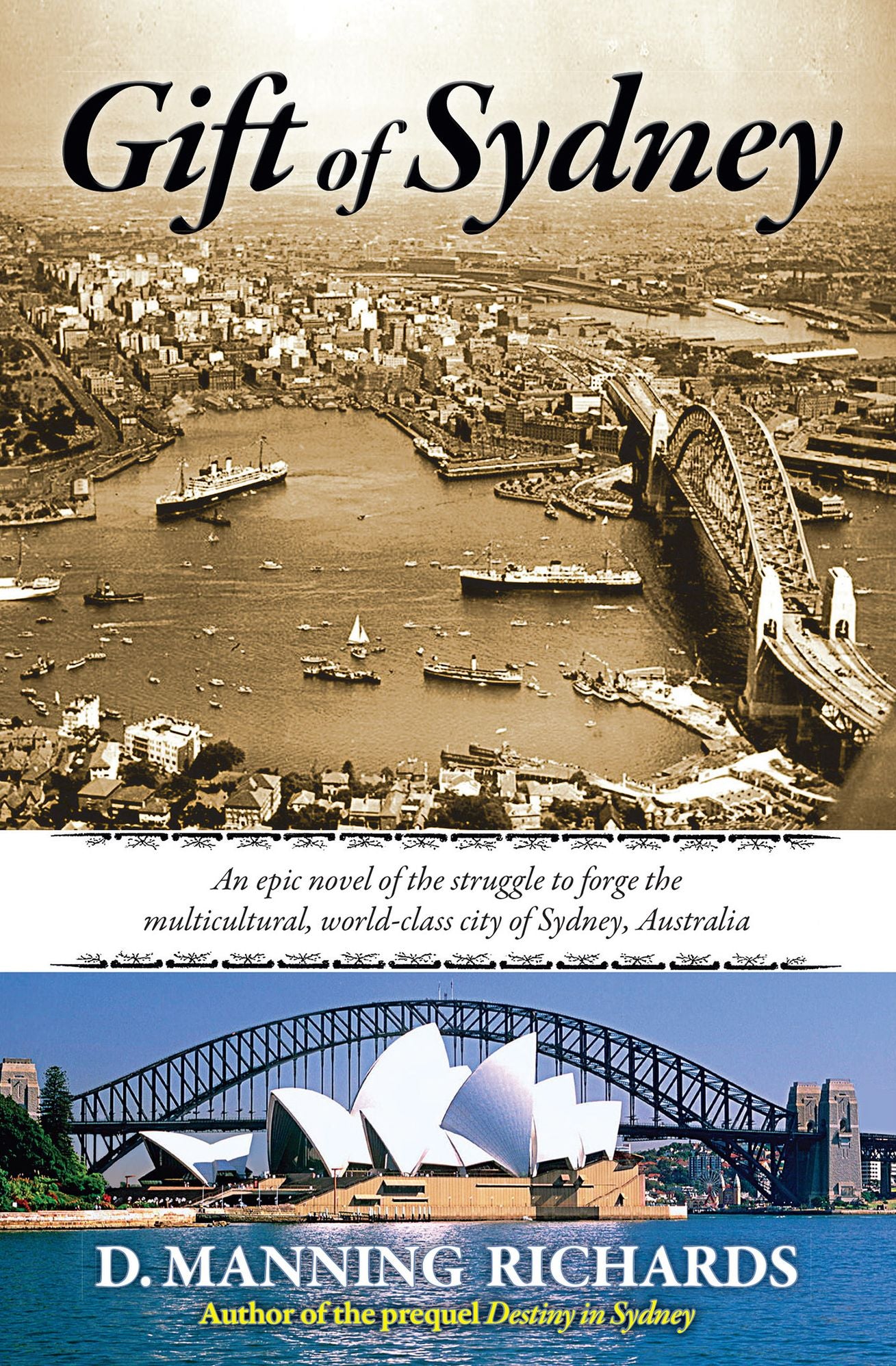 Gift of Sydney: An Epic Novel of the Struggle to Forge the Multicultural, World-Class City of Sydney, Australia