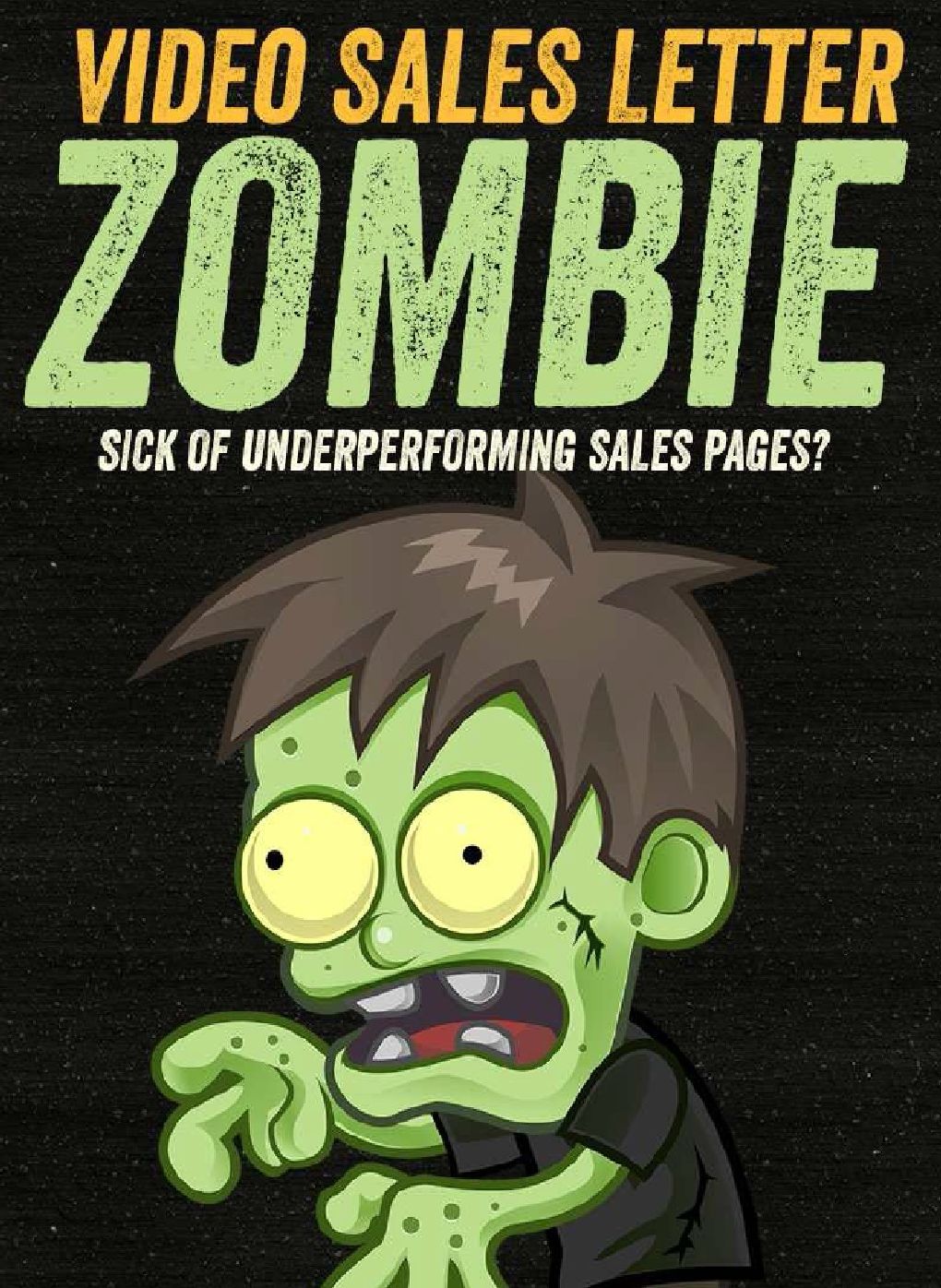 VIDEO SALES LETTER ZOMBIE - SICK OF UNDERPERFORMING SALES PAGES?