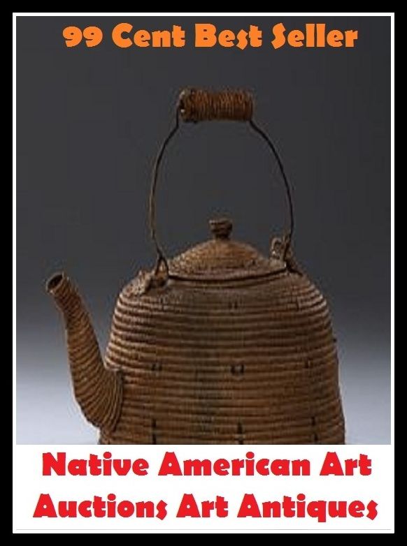 99 cent best seller Native American Art Auctions Art Antiques (nativa, native, native alaskan, native aluminium, native american, native australian, native bear, native beech, native californian, native canadian)