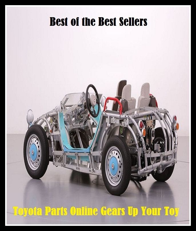 99 Cent Best Seller Toyota Parts Online Gears Up Your Toy ( networked, wired, accessible, linked, connected, installed, on stream, hooked up, accessible by computer, electronically connected )
