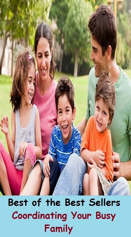99 Cent Best Seller Coordinating Your Busy Family ( families, household, familial, domestic, relatives, households, dynasty, home, familiar, household-type, family-run, family-related, family-owned, kin, family-based, marital, clan, parents )