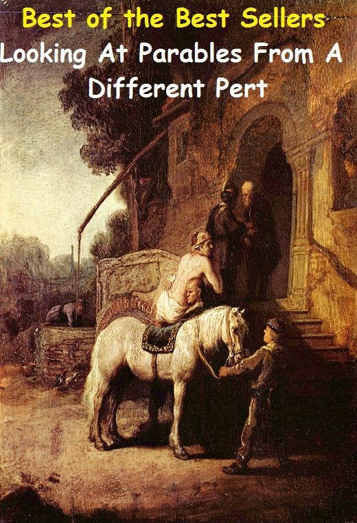 99 Cent Best Seller Looking At Parables From A Different Per ( way, method, means, technique, mode, system, approach, manner, line of attack, routine )