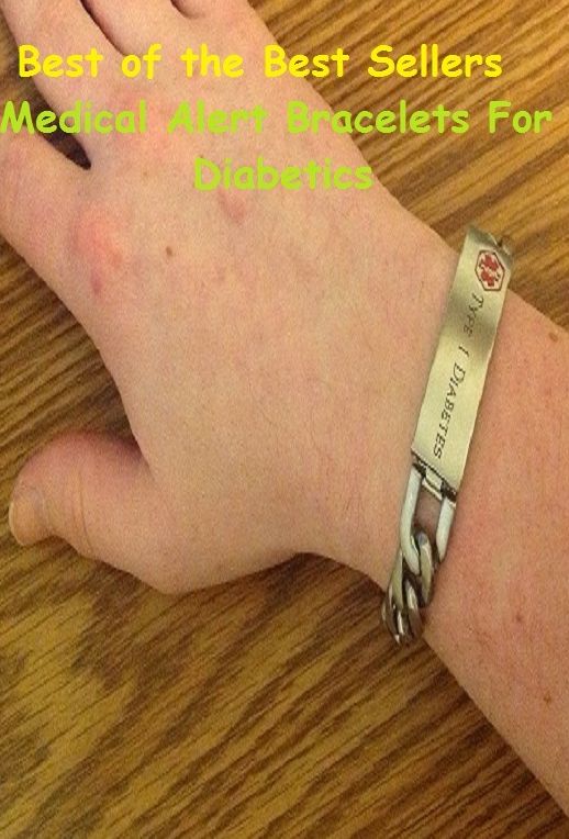 99 Cent Best Seller Medical Alert Bracelets For Diabetics (Energy, fitness, strength, well-being, bloom, complexion, constitution, euphoria, fettle, form, hardihood, hardiness)