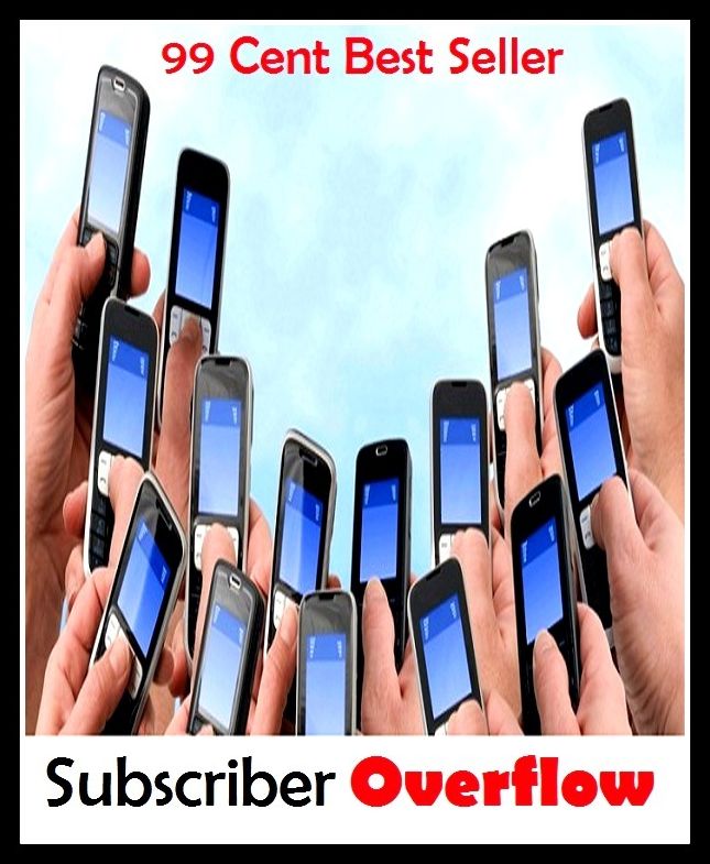 99 cent best seller Subscriber Overflow (subscribe to, subscribed, subscriber, subscriber identity module, subscriber line, subscriber ship, subscribing, subscript, sub scripted, subscription)