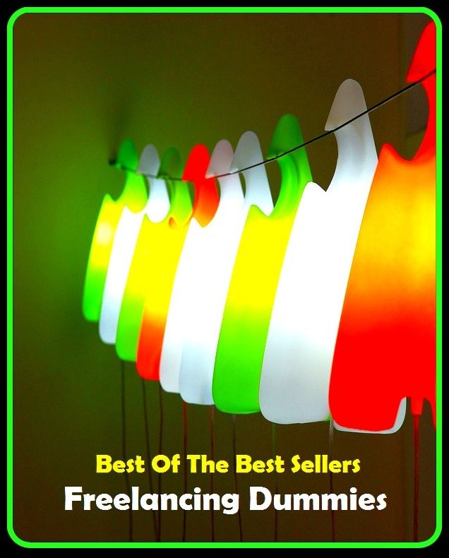 99 cent best seller Freelancing Dummies (Self-employed, free agent, non-staff, unaffiliated, freelance, independent, individualist, rugged individualist, free companion, hireling, legionnaire)