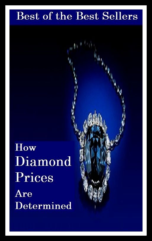 Best of the best sellers How Diamond Prices Are Determined ( jewellery, jewels, bling, gemstone, ornament, necklace, earring, diamond, gem, jewel, rhinestone, allotrope, corundum, ice, lozenge, paragon, rhombus )