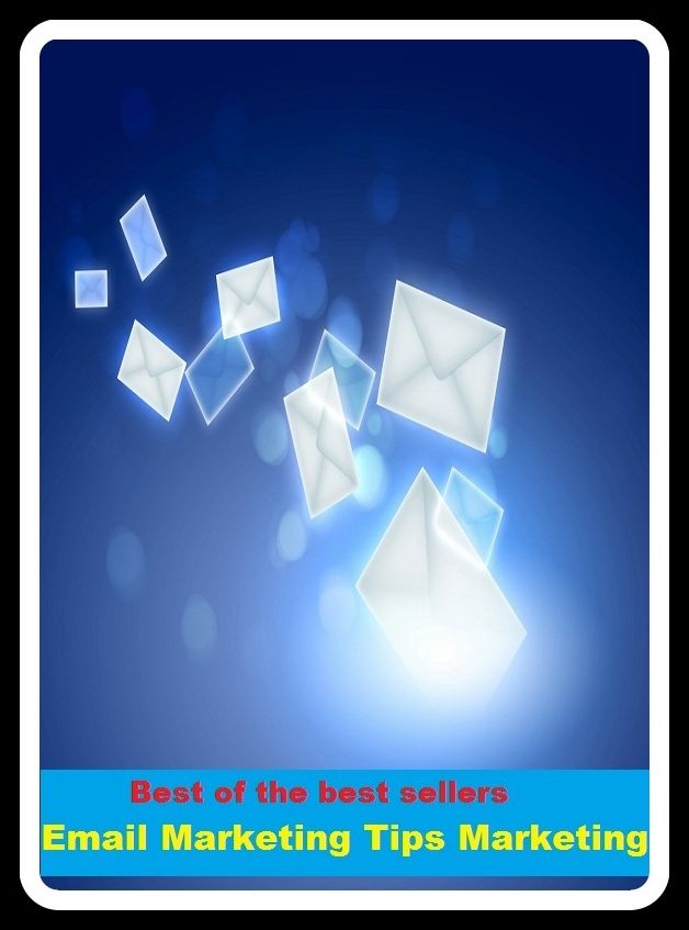 Best of the Best Sellers Email Marketing Tips Marketing ( shopping, purchases,trading, market,brokerage, merchantry,commerce,buying and selling,exchange,deal)
