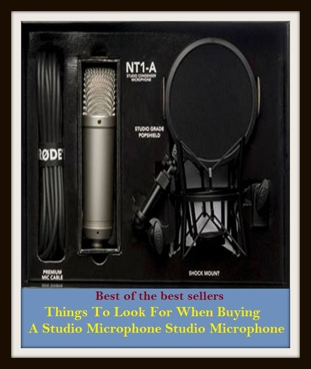 Best of the Best Sellers Things To Look For When Buying A Studio Microphone Studio Microphone ( mic, mike, bug, wire, amplifier, megaphone, recorder, resonator, speaker, transmitter)