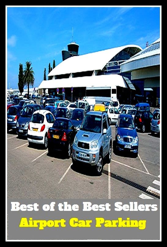 Best of the Best Sellers Airport Car Parking (airplane!, airplane like, airplay, airport, airport book, airport fiction, airport line, airport novel, airport terminal, airport less)