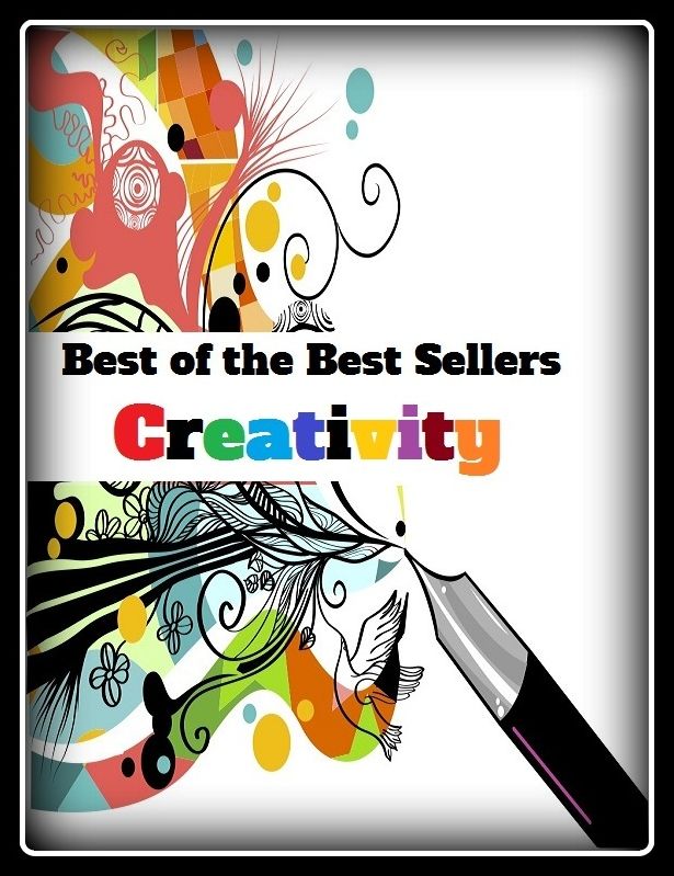 Best of the Best Sellers Creativity ( creative thinking, creativity, creativeness )