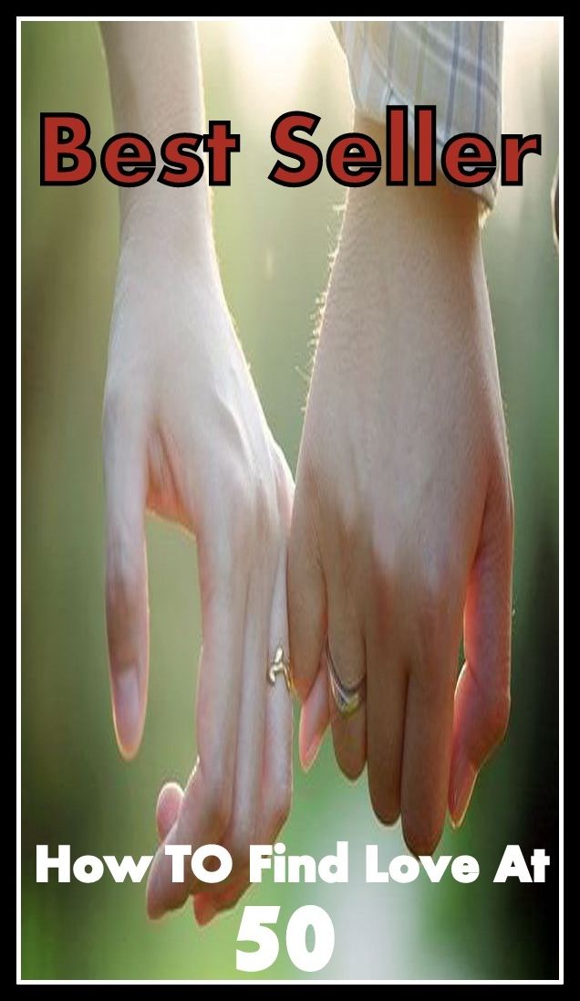 Best Seller How to Find Love at 50! ( How to Find Your Soul Mate, Feel Confident about Intimacy Again, Love in your Later Years! How to Feel Confident About Being Intimate Again, Change the World , How to Find Love at 50, How to Get a Good Man )