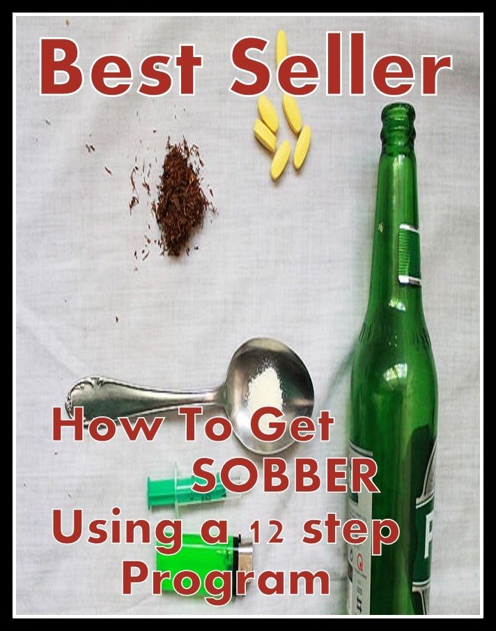 Best Seller How to Get Sober, Using a 12 Step Program ( sober, abstemious, clear-headed, temperate, tea-total, moderate, restrained, serious, somber )