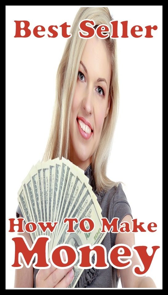 Best Seller How to Make Money ( way, method, means, technique, mode, system, approach, manner, line of attack, routine )