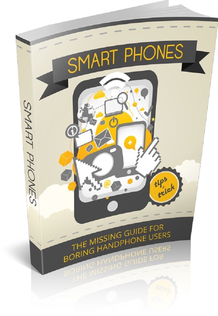 Smart Phones: The missing guide for boring hand phone users