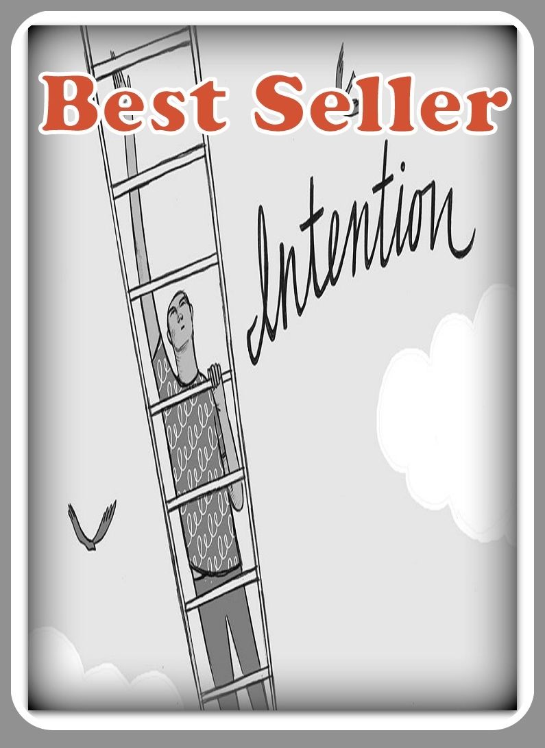Best Seller Intentions ( Theology, Ethics, Thought, Theory, Self Help, Mystery, romance, action, adventure, sci fi, science fiction, drama, horror, thriller, classic, novel, literature, suspense)