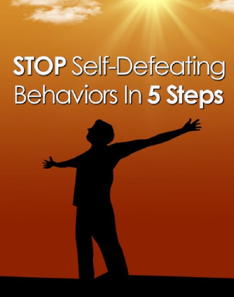 Stop Self Defeating Behaviors In 5 Steps