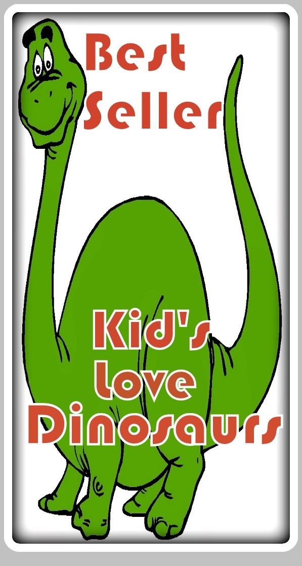 Best Seller Kid's Love Dinosaurs ( Stegosaurus, Velociraptor, Triceratops, Tyrannosaurus Rex, Jurassic, Brontosaurus, Pterodactyl, Allosaurus, lizard, dragon, Dino, museum, history, fun )