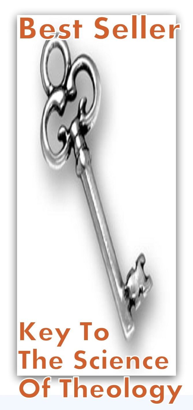 Best Seller Key to the Science of Theology ( adventure, fantasy, romantic, action, fiction, humorous, historical, romantic, thriller, crime, journey, battle, war, science fiction, amazing, Greeks, Trogan war, romance )