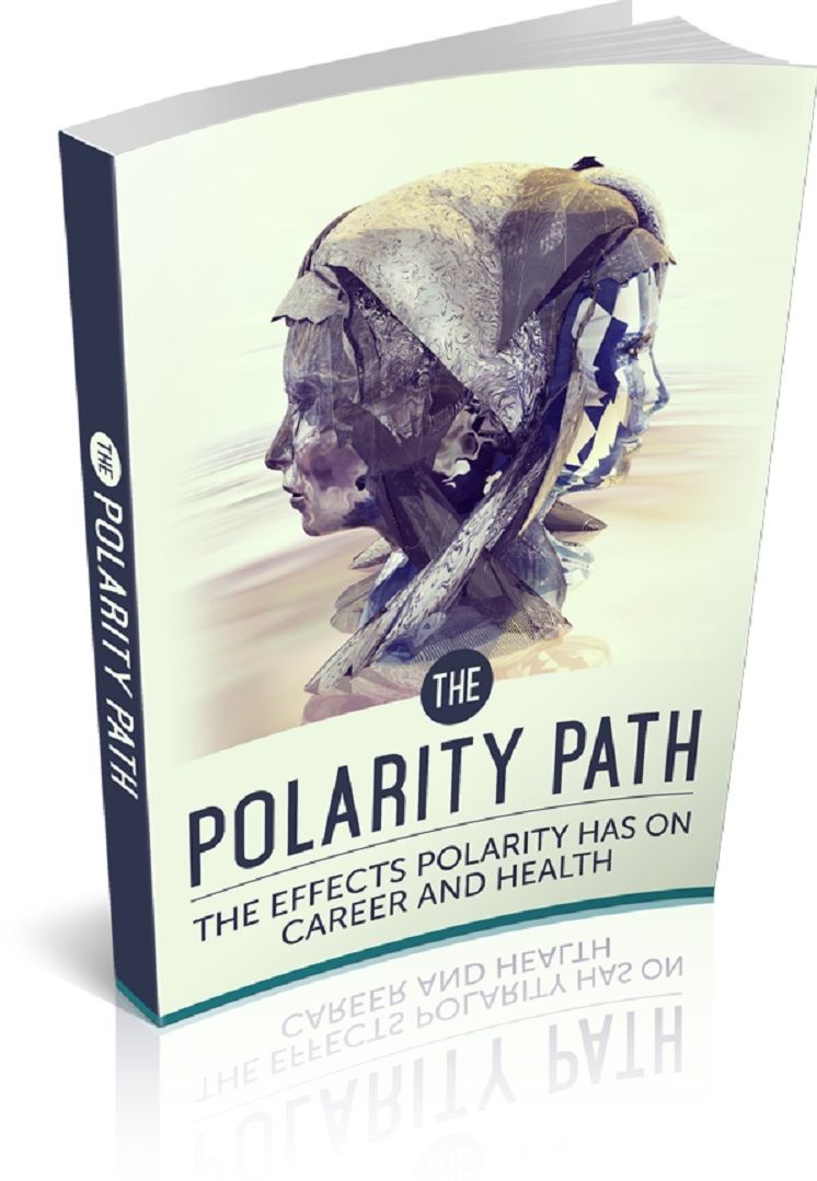 The Polarity Path: The Effects Polarity Has on Career and Health