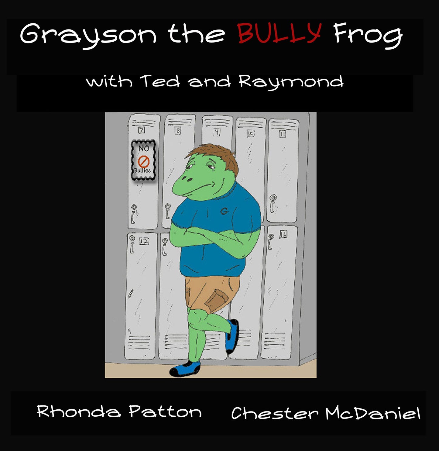 Grayson the Bully Frog with Ted and Raymond
