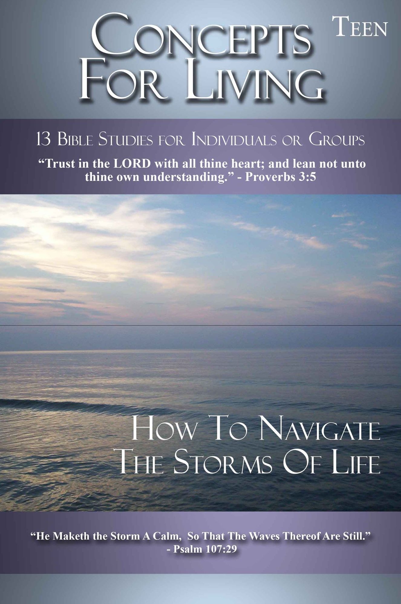 Concepts for Living Teen: How to Navigate the Storms of Life