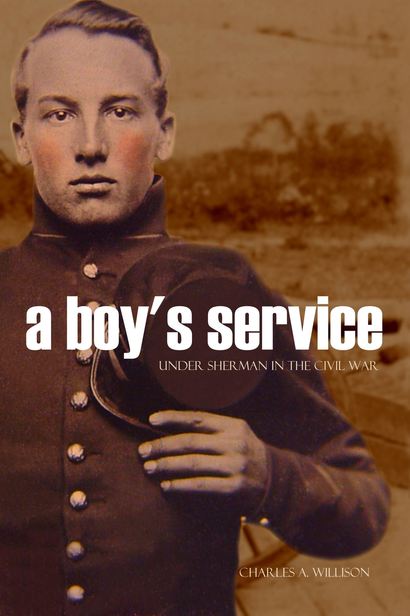 A Boy's Service with the 76th Ohio: Under Sherman in the Civil War
