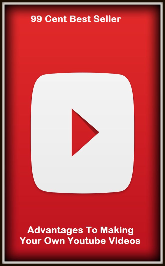 99 Cent best seller Advantages To Making You Own You Tube Videos (advantaged,advantagene,advantageous,advantageously,advantageousness,advantaging,advebs,advect,advection,advection fog)