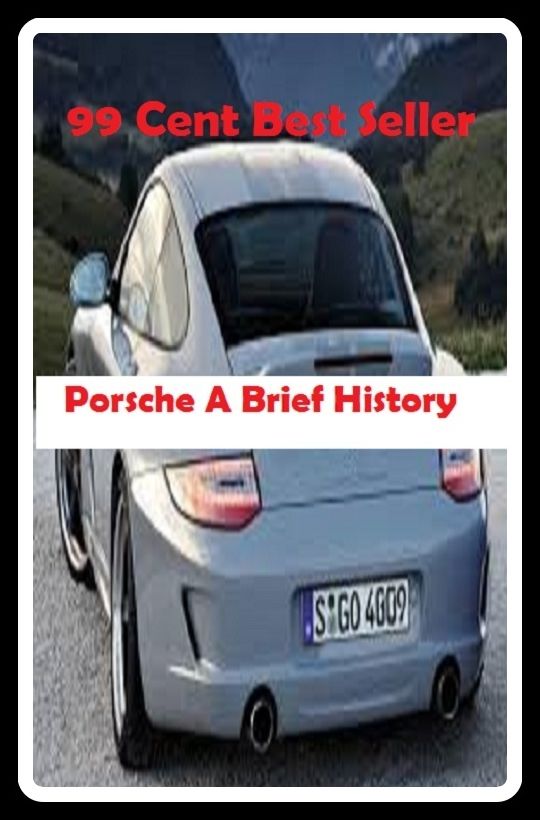99 Cent best seller Porsche A Brief History ( bridport,bridport, viscount,brie,brief,brief candle,brief psychiatric rating scale,briefcase,briefcase bomb,briefcase computer,briefer)