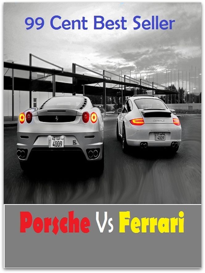 99 Cent best seller Porsche Vs Ferrari (porroh,porsche,porsche 911,porsche 914,porsche boxster,porsena,porson,porson, richard,porsuk, uluksla)