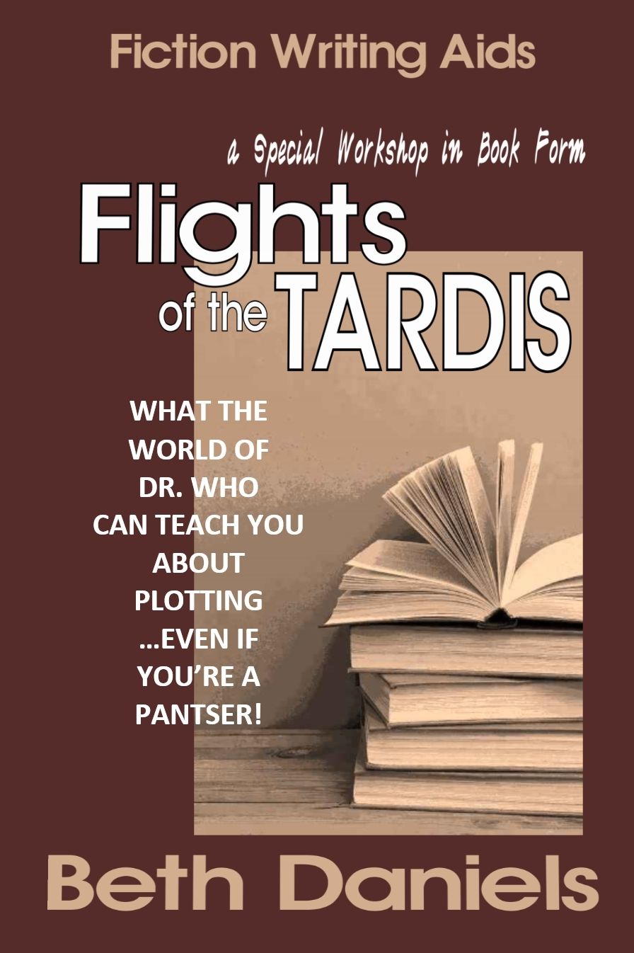 FLIGHTS OF THE TARDIS: WHAT THE WORLD OF DOCTOR WHO CAN TEACH YOU ABOUT PLOTTING...EVEN IF YOU'RE A PANTSER